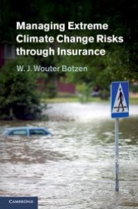 cover of the book Managing Extreme Climate Change Risks Through Insurance