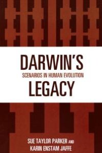 cover of the book Darwin's Legacy : Scenarios in Human Evolution