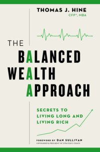 cover of the book The Balanced Wealth Approach: Secrets to Living Long and Living Rich