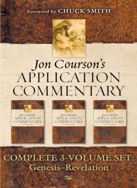 cover of the book Jon Courson's Application Commentary: 3-Volume Set (New Testament, Old Testament Genesis-Job, Old Testament Psalms-Malachi)