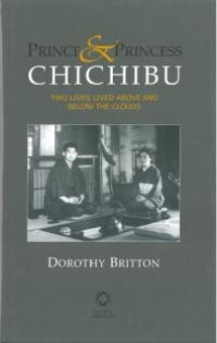 cover of the book Prince and Princess Chichibu : Two Lives Lived above and below the Clouds