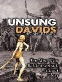 cover of the book Unsung Davids : Ten Men Who Battled Goliath Without Glory