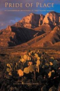 cover of the book Pride of Place : A Contemporary Anthology of Texas Nature Writing : A Contemporary Anthology of Texas Nature Writing