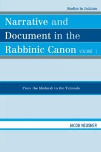 cover of the book Narrative and Document in the Rabbinic Canon : From the Mishnah to the Talmuds