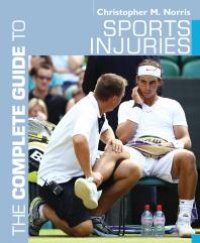 cover of the book The Complete Guide to Sports Injuries