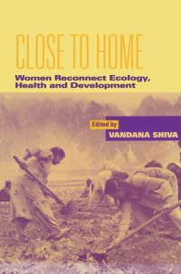 cover of the book Close to Home: Women Reconnect Ecology, Health and Development