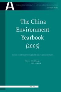 cover of the book The China Environment Yearbook, Volume 1 (2005) : Crisis and Breakthrough of China's Environment