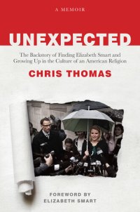 cover of the book Unexpected: The Backstory of Finding Elizabeth Smart and Growing Up in the Culture of an American Religion