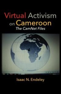 cover of the book Virtual Activism on Cameroon : The CamNet Files