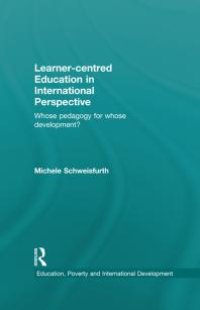 cover of the book Learner-Centred Education in International Perspective : Whose Pedagogy for Whose Development?