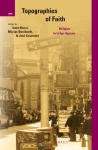 cover of the book Topographies of Faith : Religion in Urban Spaces