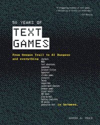 cover of the book 50 Years of Text Games : From Oregon Trail to AI Dungeon