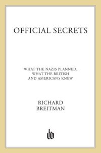 cover of the book Official Secrets: What the Nazis Planned, What the British and Americans Knew