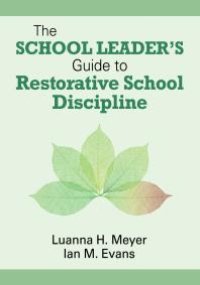 cover of the book The School Leader's Guide to Restorative School Discipline