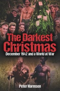 cover of the book The Darkest Christmas: December 1942 and a World at War