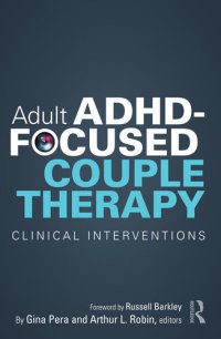 cover of the book Adult ADHD-Focused Couple Therapy: Clinical Interventions