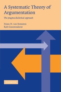 cover of the book A Systematic Theory of Argumentation: The pragma-dialectical approach