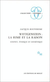 cover of the book Wittgenstein : la rime et la raison. Science, éthique et esthétique