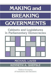 cover of the book Making and Breaking Governments: Cabinets and Legislatures in Parliamentary Democracies 