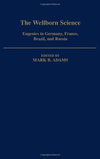 cover of the book The Wellborn Science: Eugenics in Germany, France, Brazil, and Russia 