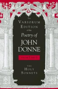 cover of the book The Variorum Edition of the Poetry of John Donne, The Holy Sonnets