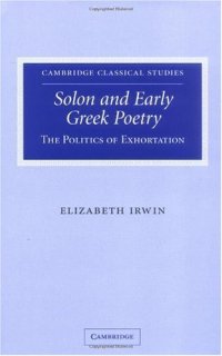 cover of the book Solon and Early Greek Poetry: The Politics of Exhortation 