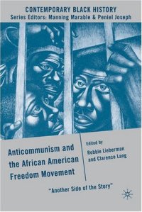 cover of the book Anticommunism and the African American Freedom Movement: "Another Side of the Story" 