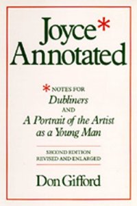 cover of the book Joyce Annotated: Notes for Dubliners and A Portrait of the Artist as a Young Man