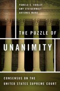 cover of the book The Puzzle of Unanimity : Consensus on the United States Supreme Court