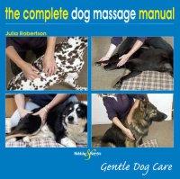 cover of the book The Complete Dog Massage Manual: Gentle Dog Care