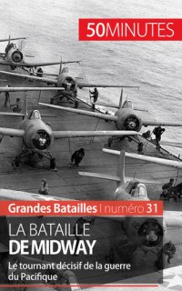 cover of the book La bataille de Midway: Le tournant décisif de la guerre du Pacifique