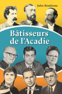 cover of the book Bâtisseurs d'Acadie