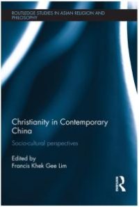 cover of the book Christianity in Contemporary China : Socio-Cultural Perspectives