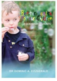 cover of the book Better Health for our Children : A Guide for Parents