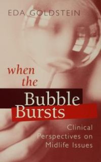 cover of the book When the Bubble Bursts : Clinical Perspectives on Midlife Issues