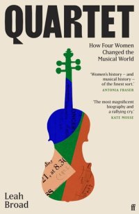 cover of the book Quartet: How Four Women Changed the Musical World--'Magnificent' (Kate Mosse)