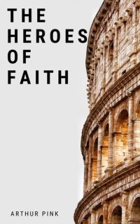 cover of the book The Heroes of Faith