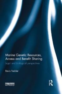 cover of the book Marine Genetic Resources, Access and Benefit Sharing : Legal and Biological Perspectives