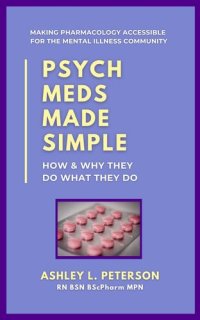 cover of the book Psych Meds Made Simple: How & Why They Do What They Do