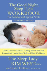 cover of the book The Good Night Sleep Tight Workbook for Children Special Needs: Gentle Proven Solutions to Help Your Child with Exceptional Needs Sleep Well