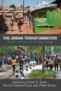 cover of the book The Urban Transformation : Health, Shelter and Climate Change