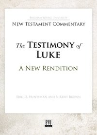 cover of the book The Testimony of Luke: A New Rendition