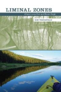 cover of the book Liminal Zones : Where Lakes End and Rivers Begin