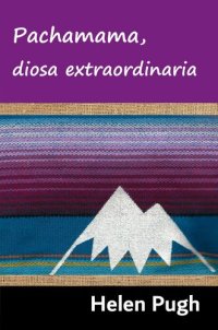 cover of the book Pachamama, diosa extraordinaria