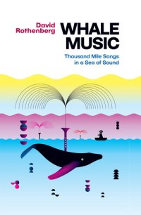 cover of the book Whale Music: Thousand Mile Songs in a Sea of Sound