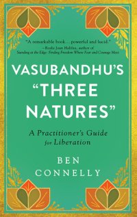 cover of the book Vasubandhu's "Three Natures": A Practitioner's Guide for Liberation