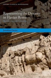 cover of the book Representing the Dynasty in Flavian Rome: The Case of Josephus' Jewish War (Oxford Classical Monographs)