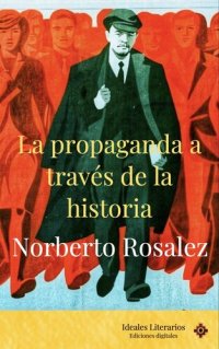 cover of the book La propaganda a través de la historia