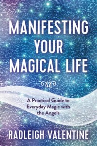 cover of the book Manifesting Your Magical Life: A Practical Guide to Everyday Magic with the Angels