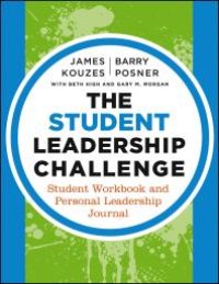 cover of the book The Student Leadership Challenge : Student Workbook and Personal Leadership Journal